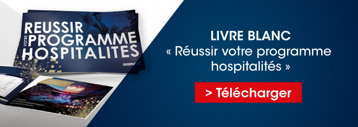 Livre blanc / Réussir votre programme hospitalités Livre blanc / Réussir votre programme hospitalités