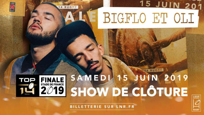 BIGFLO ET OLI Show de cl&ocirc;ture de la FINALE 2019 du TOP 14 le samedi 15 juin 20109