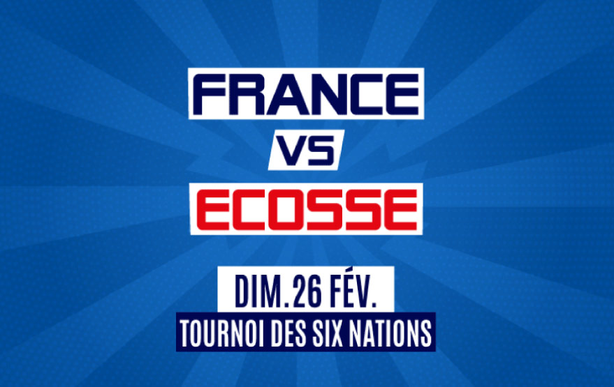 FRANCE/ÉCOSSE dimanche 23 février 2023 au Stade de France