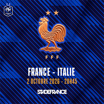 Match de football France/Italie le 2 octobre 2026 au Stade de France