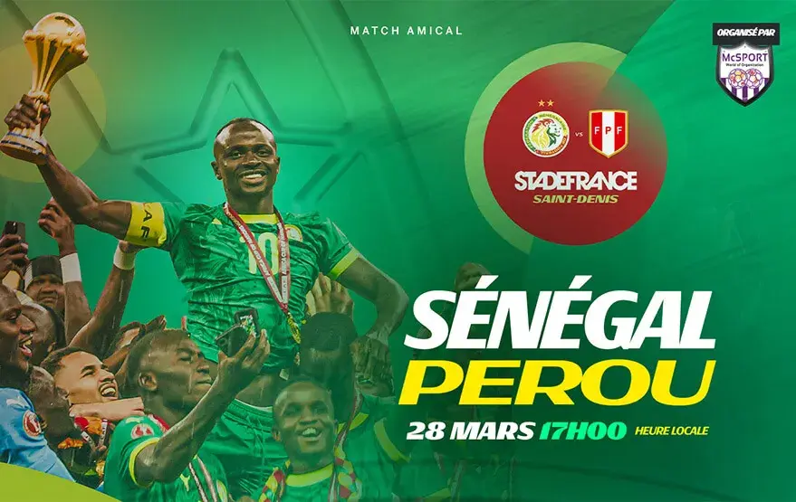 Sénégal vs Pérou le 28 mars 2026 au Stade de France